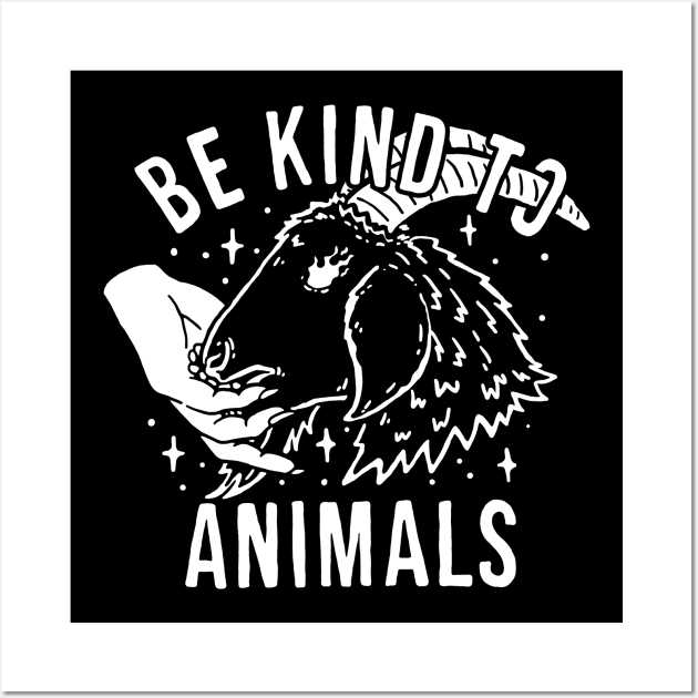 Be Kind to Animals Wall Art by Dustin Wyatt Design